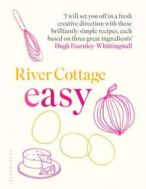 River Cottage Easy de Hugh Fearnley-Whittingstall