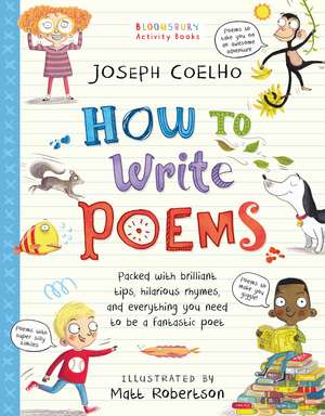 How To Write Poems: Be the best laugh-out-loud learning from home poet de Joseph Coelho