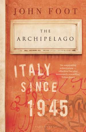 The Archipelago: Italy Since 1945 de John Foot