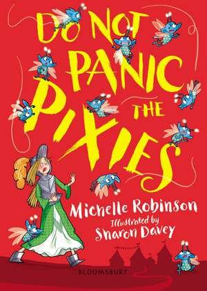 Do Not Panic the Pixies de Michelle Robinson