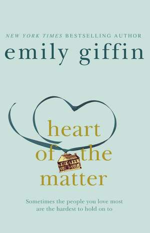 Heart of the Matter de Emily Giffin