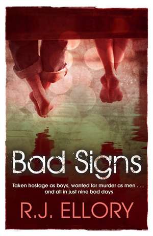 Bad Signs de R. J. Ellory