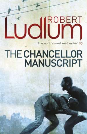 The Chancellor Manuscript de Robert Ludlum