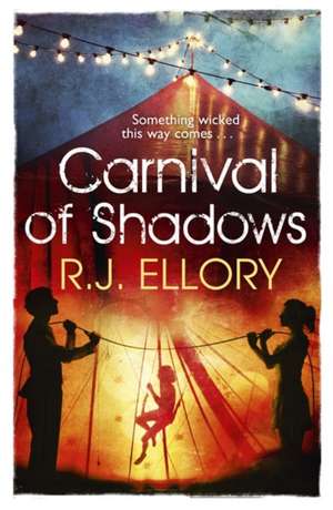 Carnival of Shadows de R. J. Ellory