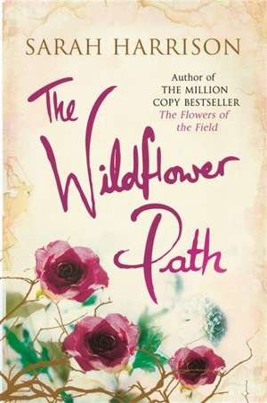 The Wildflower Path de Sarah Harrison