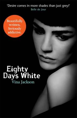 Eighty Days White de Vina Jackson