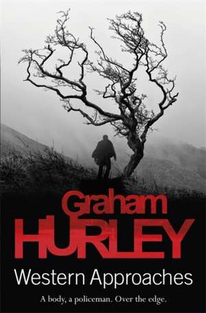 Western Approaches de Graham Hurley