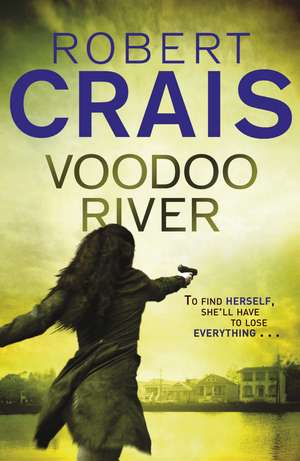 Voodoo River de Robert Crais