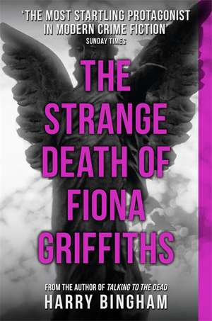 The Strange Death of Fiona Griffiths de Harry Bingham