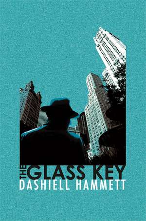 The Glass Key de Dashiell Hammett