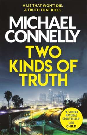 Two Kinds of Truth de Michael Connelly