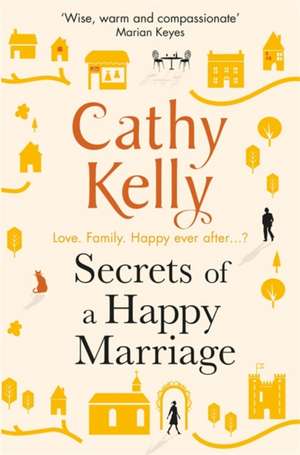 Secrets of a Happy Marriage de Cathy Kelly