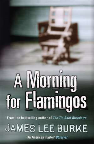 A Morning For Flamingos de James Lee Burke