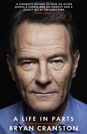 A Life in Parts de Bryan Cranston