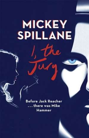 I, The Jury de Mickey Spillane