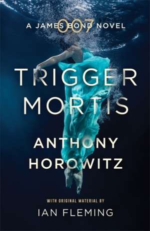 Trigger Mortis de Anthony Horowitz