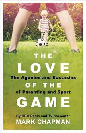 The Love of the Game de Mark Chapman