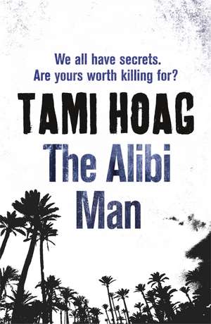 The Alibi Man de Tami Hoag