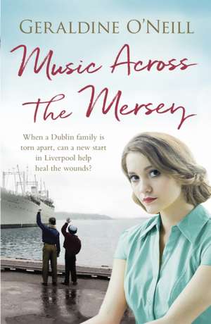 Music Across the Mersey de Geraldine O'Neill