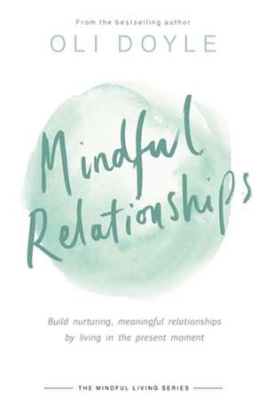 Mindful Relationships de Oli Doyle