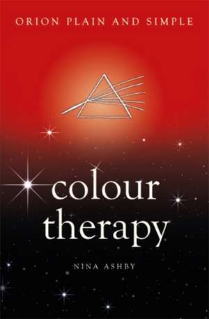 Colour Therapy, Orion Plain and Simple de Nina Ashby