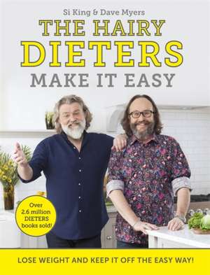 The Hairy Dieters Make It Easy: Lose weight and keep it off the easy way de Hairy Bikers