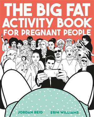 The Big Fat Activity Book for Pregnant People de Erin Williams