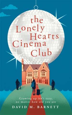 Barnett, D: The Lonely Hearts Cinema Club de David M. Barnett