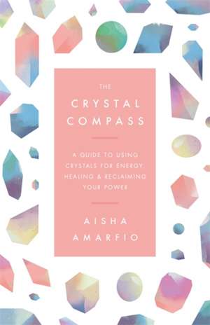 The Crystal Compass de Aisha Amarifo