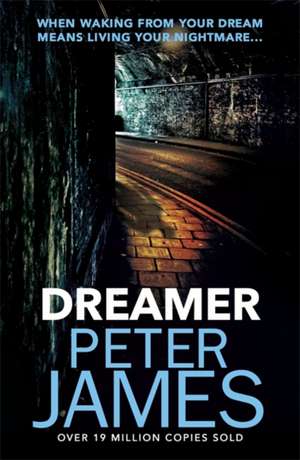 Dreamer de Peter James