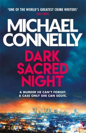 Dark Sacred Night de Michael Connelly