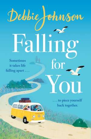 Falling For You de Debbie Johnson