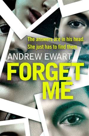 Forget Me de Andrew Ewart