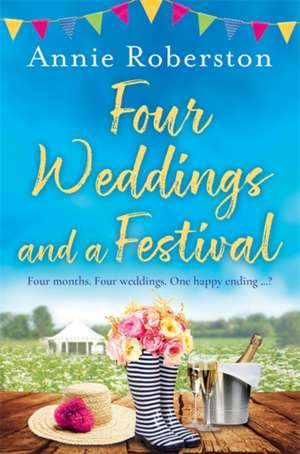 Four Weddings and a Festival de Annie Robertson