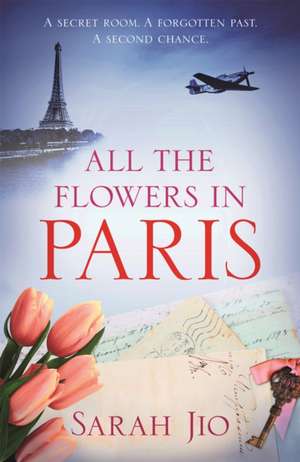 All the Flowers in Paris de Sarah Jio