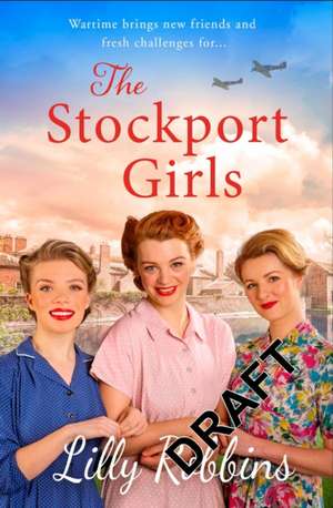 The Stockport Girls de Lilly Robbins