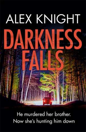 Darkness Falls de Alex Knight