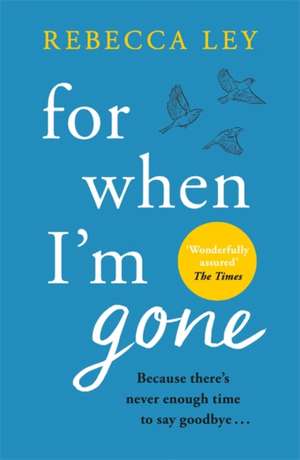 For When I'm Gone de Rebecca Ley