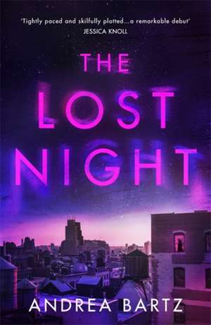 Bartz, A: Lost Night de Andrea Bartz