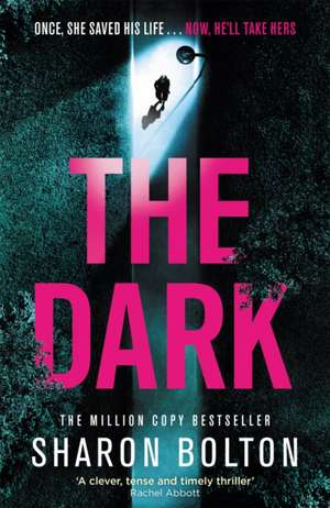 The Dark de Sharon Bolton