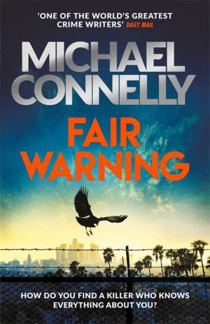 Fair Warning de Michael Connelly