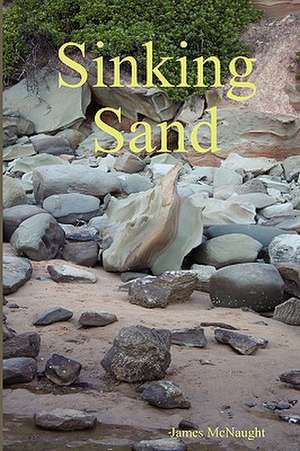 Sinking Sand de James McNaught