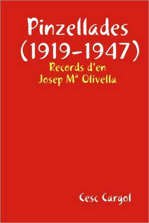 Pinzellades (1919-1947) de Cesc Cargol