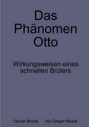 Das Phänomen Otto de Gunar Musik