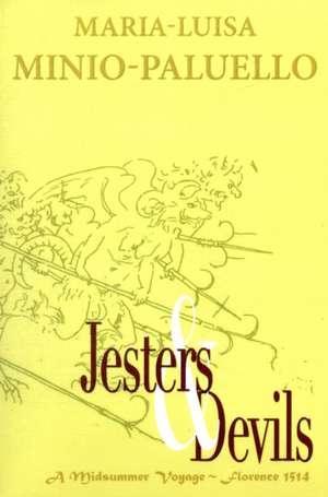 Jesters and Devils. a Venetian Ship of Fools, in Florence on a Midsummer Voyage in 1514. Is There Method in This Folly? de Maria-Luisa Minio-Paluello