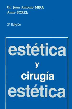 Estética y Cirugía Estética de Juan A. Mira