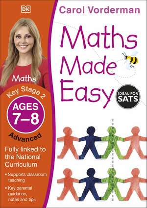 Maths Made Easy: Advanced, Ages 7-8 (Key Stage 2): Supports the National Curriculum, Maths Exercise Book de Carol Vorderman