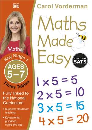 Maths Made Easy: Times Tables, Ages 5-7 (Key Stage 1): Supports the National Curriculum, Multiplication Exercise Book de Carol Vorderman