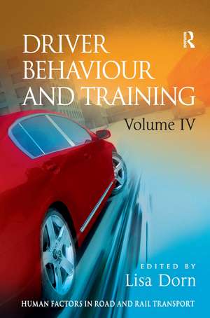 Driver Behaviour and Training: Volume 4 de Lisa Dorn