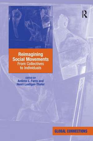 Reimagining Social Movements: From Collectives to Individuals de Henri Lustiger-Thaler